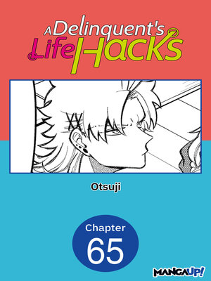 cover image of A Delinquent's Life Hacks, Chapter 65